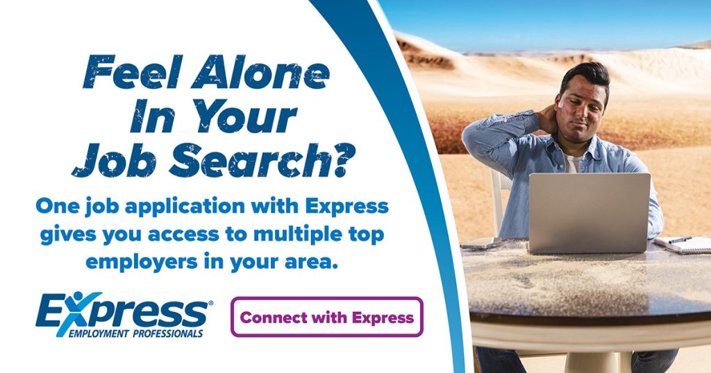 Promotional image featuring a man sitting at a laptop in a desert-like setting appearing stressed, with a message about job search support by Express Employment Professionals on the left side. Text says "Feel Alone in Your Job Search? One job application with Express gives you access to multiple top employers in your area. Express Employment Professionals, Connect with Express"