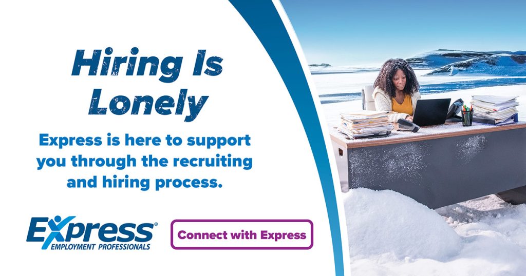 An advertising image with text stating "Hiring is Lonely" next to a photo of a woman working on a laptop in a snowy outdoor setting, suggesting the challenges of recruiting staff. Text says Hiring is Lonely Express is here to support you through the recruiting and hiring process. Express Employment Professionals, Connect with Express.