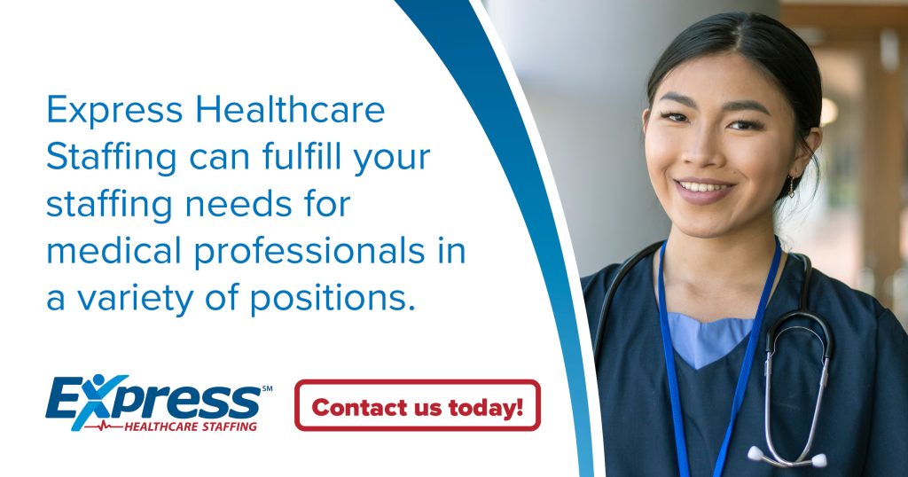 A promotional image for Express Healthcare Staffing featuring text and a smiling healthcare professional wearing scrubs and a stethoscope, with a "Contact us today!" call-to-action button. Text says Express Healthcare Staffing can fulfill your staffing needs for medical professionals in a variety of positions. Express (with the Express Healthcare Staffing logo). Contact us today!