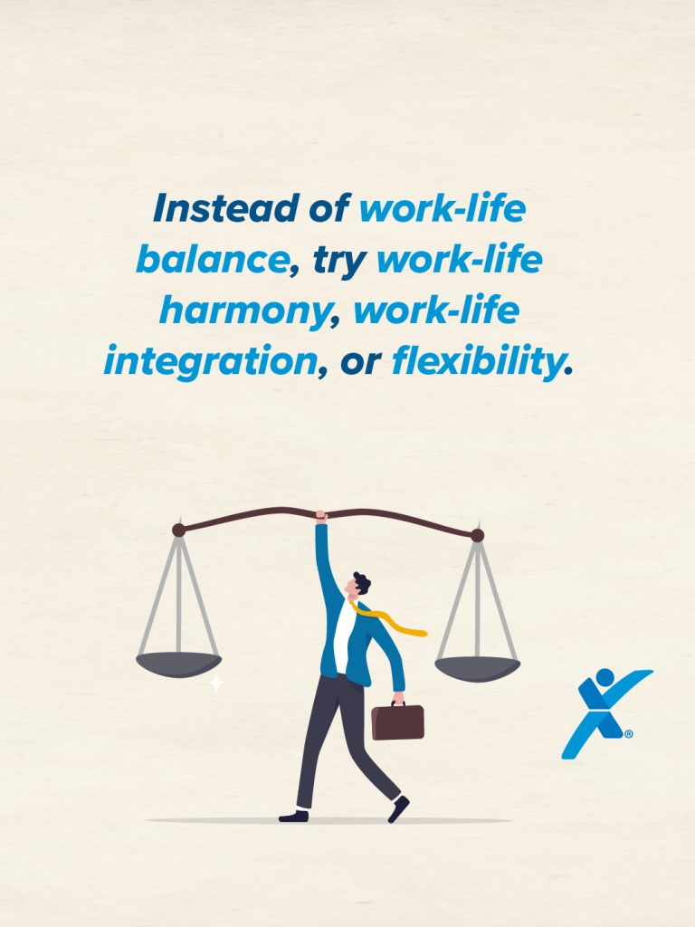 Illustration of a man in a blue suit holding a large scale overhead with a briefcase in his other hand. Text above reads: “Instead of work-life balance, try work-life harmony, work-life integration, or flexibility.” Express Employment Professionals logo at bottom right.