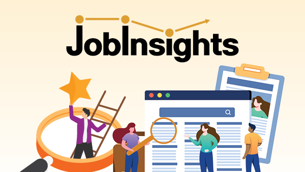 Illustration with the word “Job Insights” above a search webpage, clipboard, magnifying glass, and four cartoon people in business-casual clothing. Text: “Job Insights”.